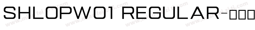 ShlopW01 Regular字体转换